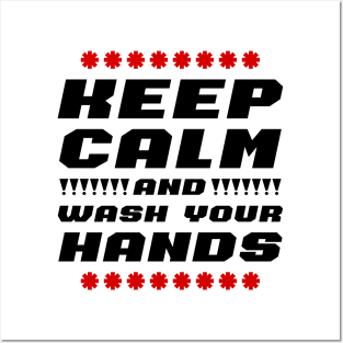 Keep calm and wash your hands Posters and Art